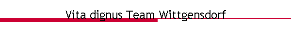 Vita dignus Team Wittgensdorf